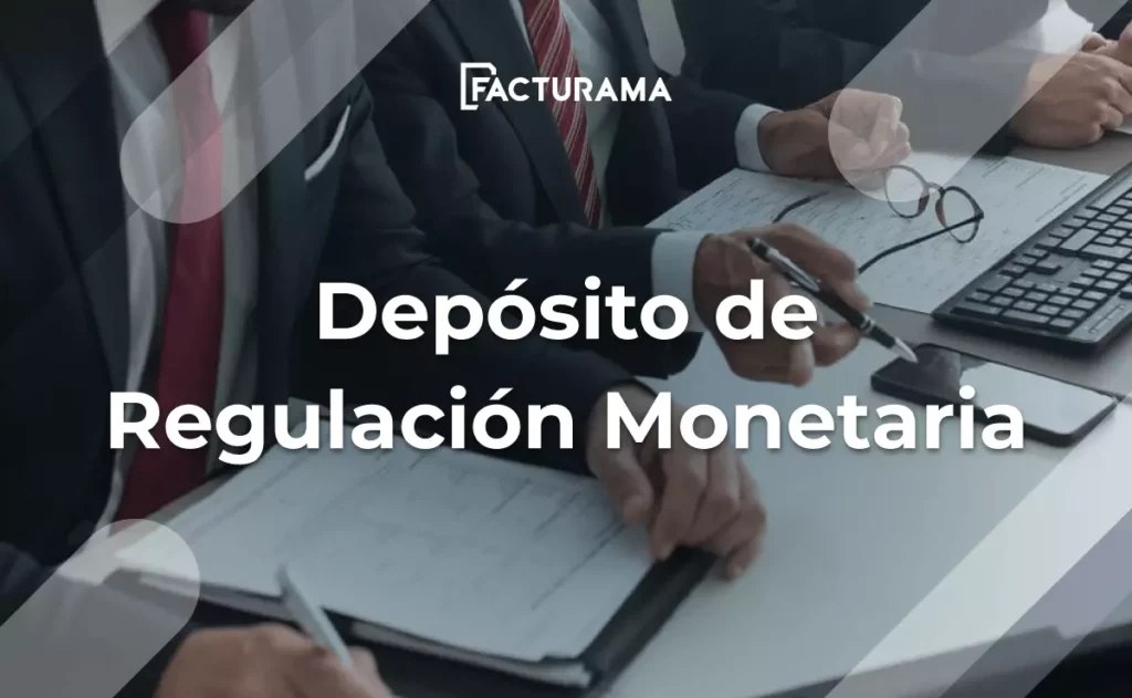¿Qué es un depósito de regulación monetaria?