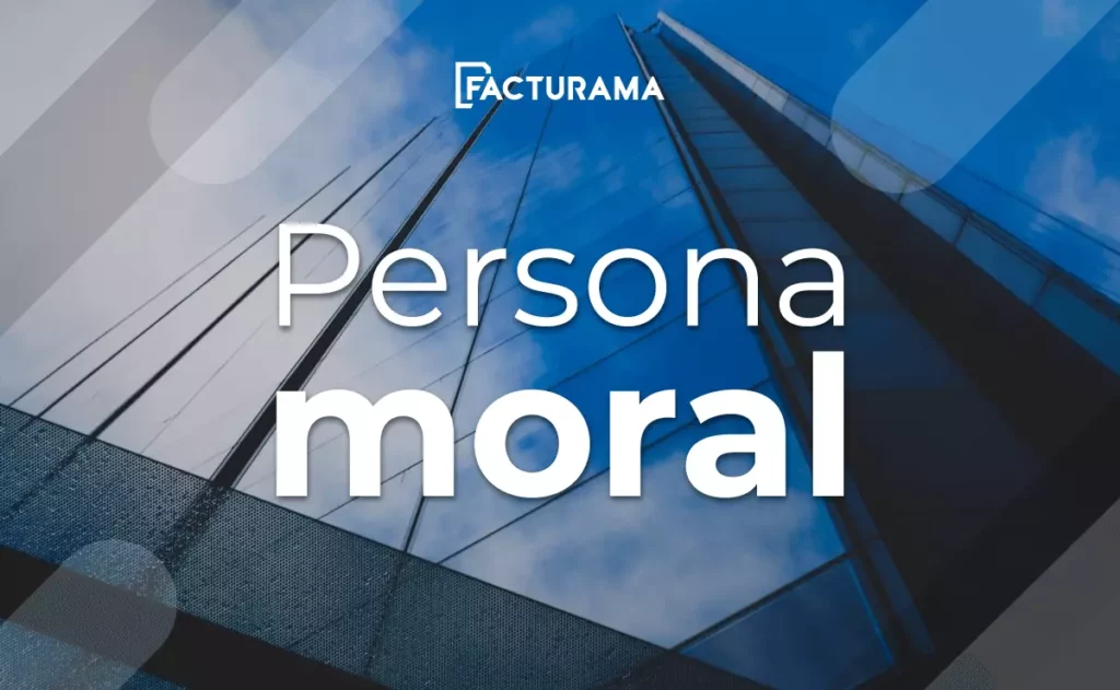 ¿Quién es una persona moral?