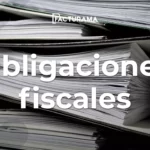 ¿Cuáles son las obligaciones fiscales de los mexicanos?