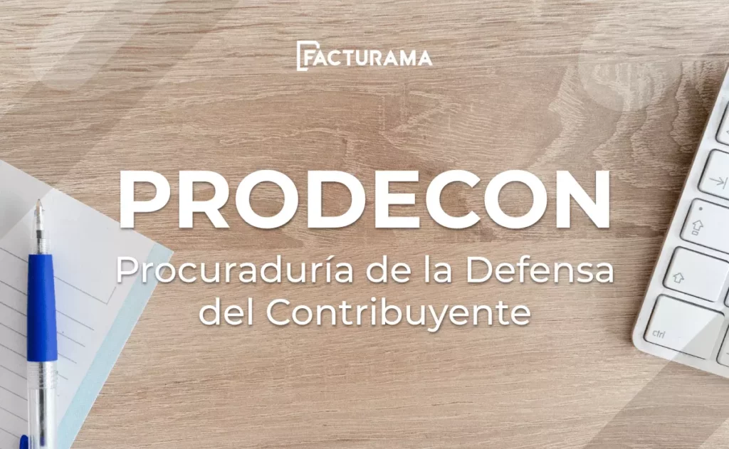 Acciones de Prodecon o Procuraduría de la Defensa del Contribuyente