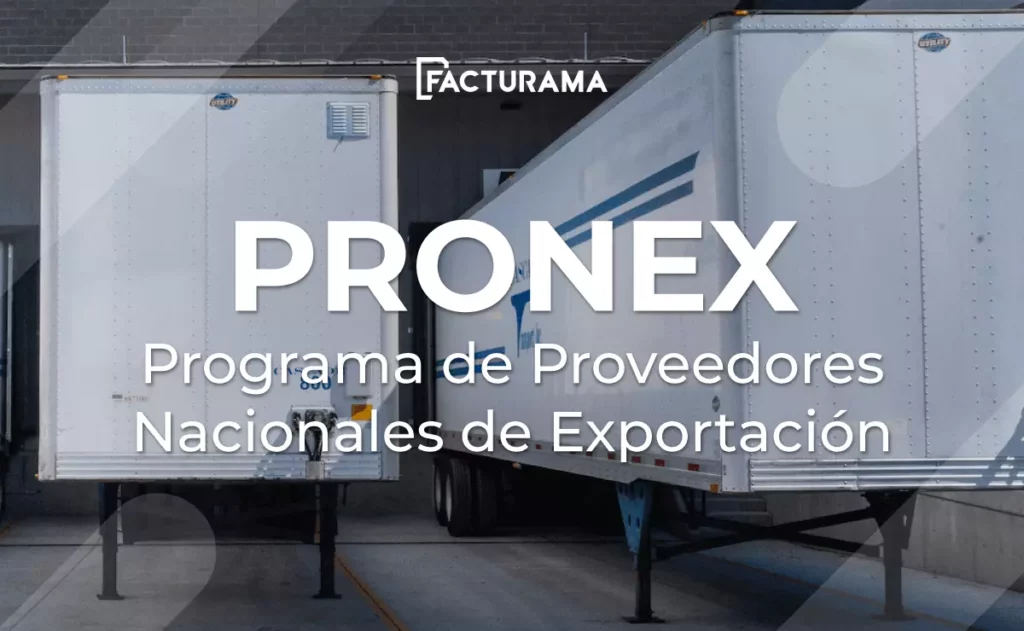 Acciones y objetivos del PRONEX o Programa de Proveedores Nacionales de Exportación