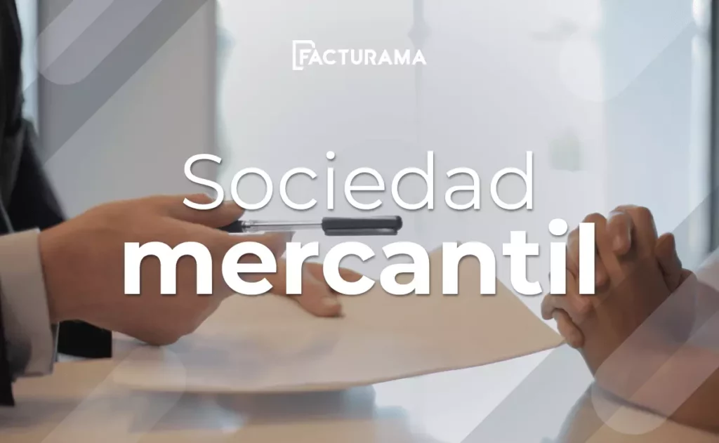 Beneficios y tipos de una Sociedad Mercantil en México