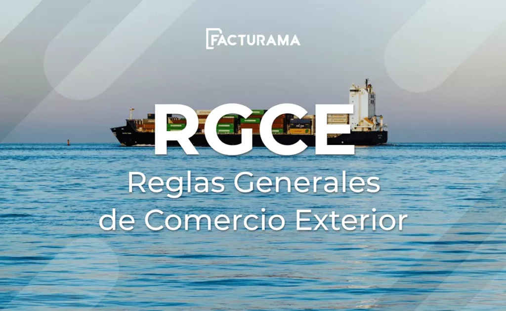 Funcionamiento de las Reglas Generales de Comercio Exterior (RGCE)