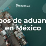 ¿Cuáles son los tipos de aduanas en México?
