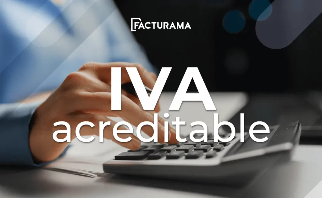 ¿Cómo funciona el IVA acreditable?