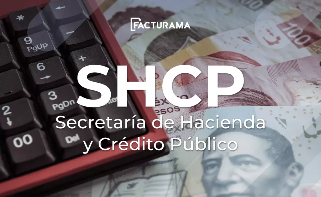 ¿Qué es la SHCP o Secretaría de Hacienda y Crédito Público?