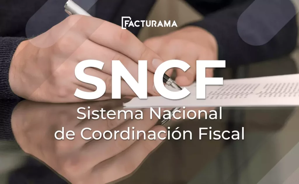 ¿Cómo opera el SNCF o Sistema Nacional de Coordinación Fiscal?
