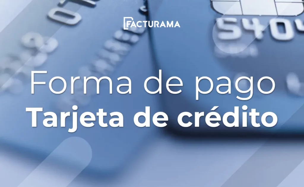 ¿Qué es la Forma de pago Tarjeta de crédito?
