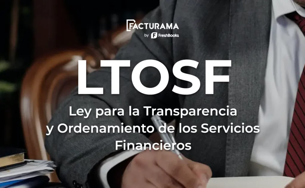 Ley para la Transparencia y Ordenamiento de los Servicios Financieros (LTOSF)