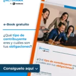 RELLENA EL FORMULARIO PARA DESCARGAR EL EBOOK SOBRE TIPOS DE CONTRIBUYENTES Y OBLIGACIONES
