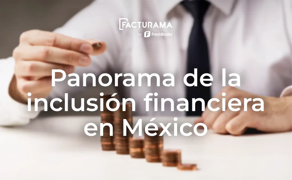 Importancia de la inclusión financiera en México